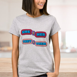 She They Gender Pronouns T-Shirt