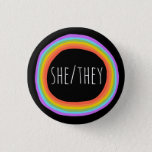 SHE/THEY Pronouns Colorful Rainbow Circle Black 3 Cm Round Badge<br><div class="desc">Decorate your outfit with this cool art button. Makes a great  gift! You can customize it and add text too. Check my shop for lots more colors and patterns! Let me know if you'd like something custom too.</div>