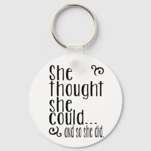 She thought she could...and so she did. key ring