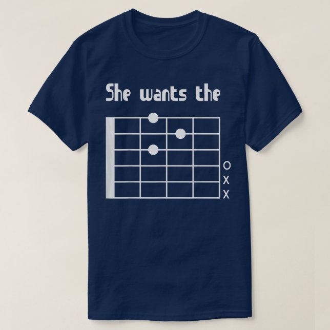 She Wants the D Chord - Funny Music Guitar Player  T-Shirt (Design Front)