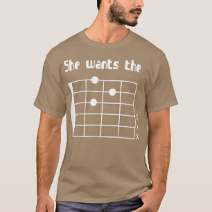 She Wants the D ChordFunny Music Guitar Player 285 T-Shirt