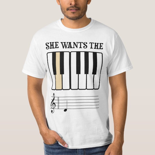 She Wants the D Piano Music T-Shirt (Front)