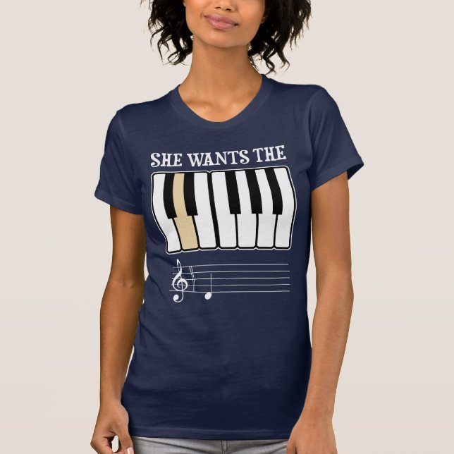 She Wants the D Piano Music T-Shirt (Front)