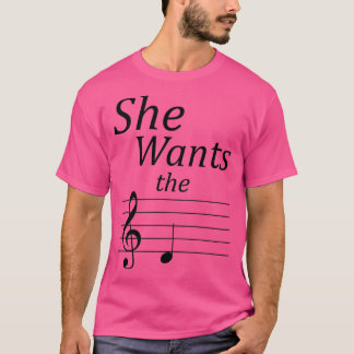 She wants the D T-Shirt