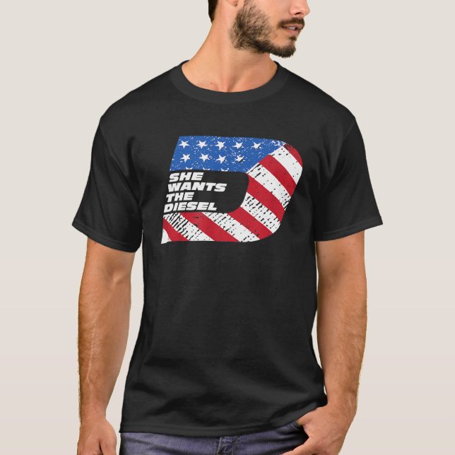 She Wants The Diesel Mechanic Tee American Flag (Front)
