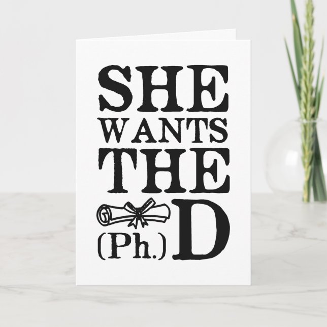 She Wants the PhD Card (Front)