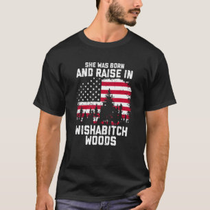 She Was Born And Raised In Wishabitch Woods Camper T-Shirt