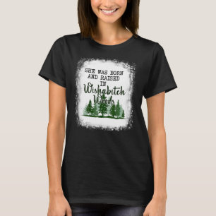 She Was Born And Raised In Wishabitch Woods Camper T-Shirt
