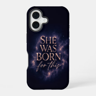 She Was Born For This - Dark Aesthetic Quote iPhone 16 Case