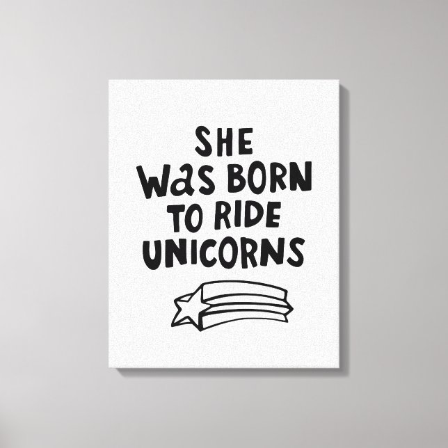 She Was Born To Ride Unicorns Canvas Print (Front)