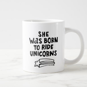 She Was Born To Ride Unicorns Large Coffee Mug