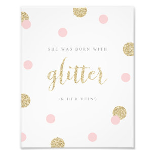 She Was Born With Glitter in Her Veins Photo Print