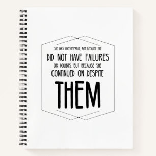 She was unstoppable not because did not have notebook