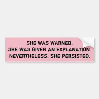 She Was Warned Bumper Sticker