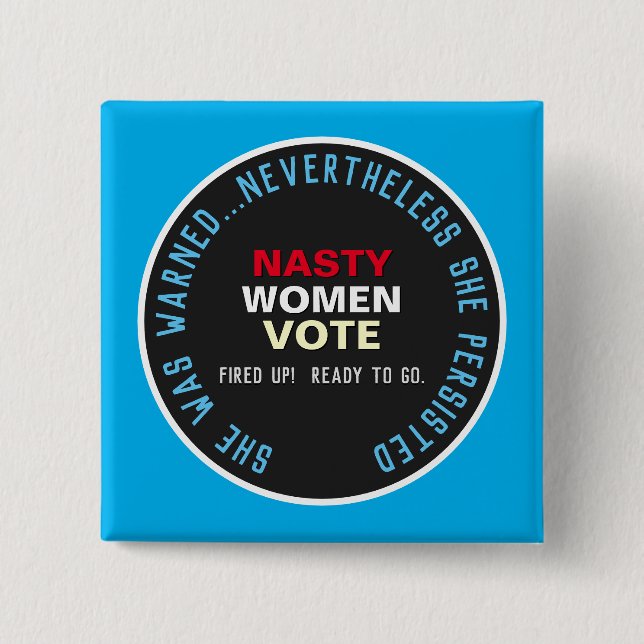 She Was Warned Nasty Women Vote Persist 15 Cm Square Badge (Front)