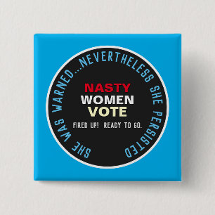 She Was Warned Nasty Women Vote Persist 15 Cm Square Badge