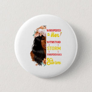 She Whispered Back I Am The Storm Black History Mo 6 Cm Round Badge