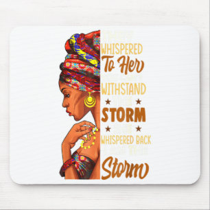 She Whispered Back I Am The Storm Black History Mo Mouse Pad