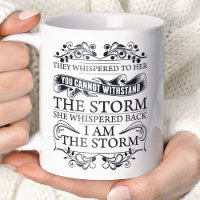 She Whispered Back I Am The Storm