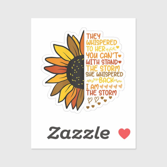 She Whispered Back I Am The Storm Funny Sunflower  (Sheet)