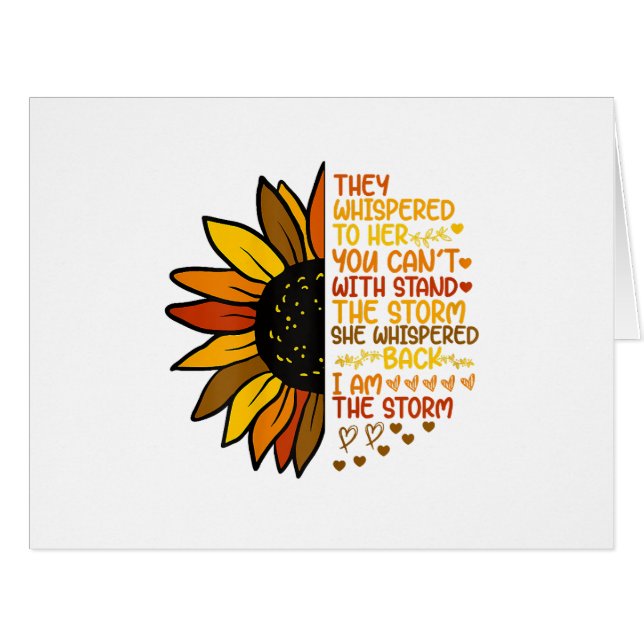 She Whispered Back I Am The Storm Funny Sunflower  (Front Horizontal)