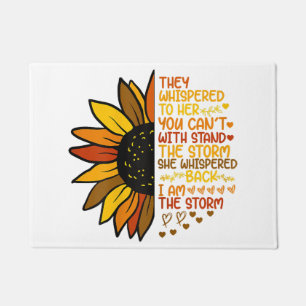 She Whispered Back I Am The Storm Funny Sunflower  Doormat