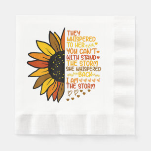 She Whispered Back I Am The Storm Funny Sunflower Napkin