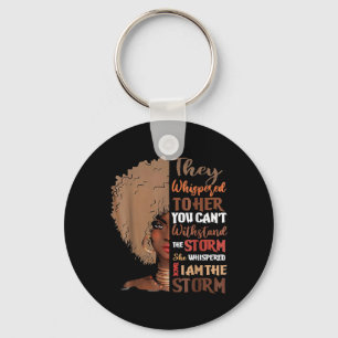 She Whispered Back I Am The Storm Key Ring