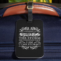 She Whispered Back I Am The Storm