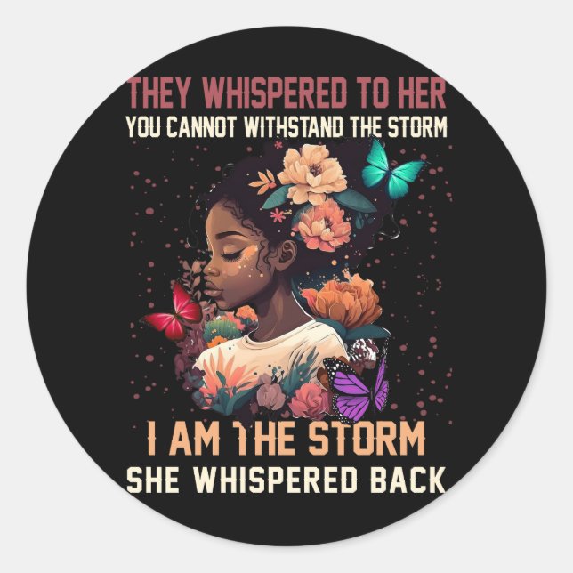 She Whispered back I am the Storm She Whispered Ba Classic Round Sticker (Front)