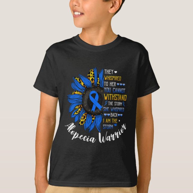 She Whispered I Am The Storm Alopecia Areata warri T-Shirt (Front)