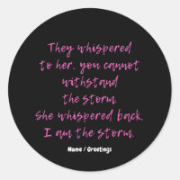 She Whispered I Am The Storm Motivational Quote