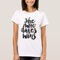 She who dares wins