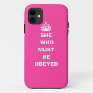 She who must be obeyed Case-Mate iPhone case