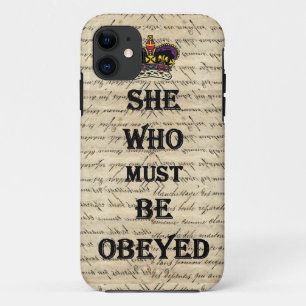 She who must be obeyed Case-Mate iPhone case