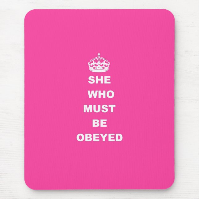 She who must be obeyed mouse pad (Front)