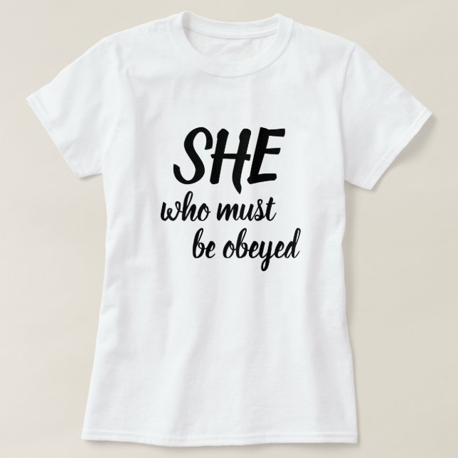 She Who Must Be Obeyed SWMBO Brush Brushstroke T-Shirt (Design Front)