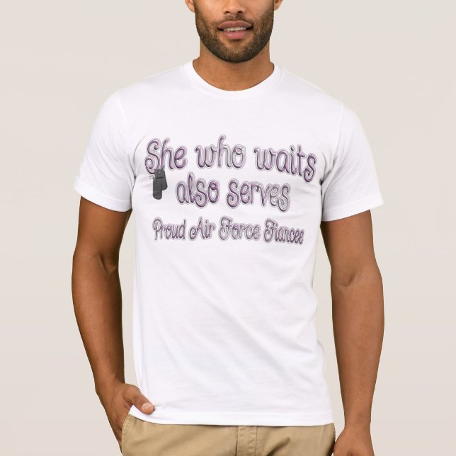 She Who Waits Air Force Fiancee T-Shirt (Front)