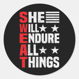 She Will Endure All Things  Classic Round Sticker