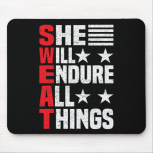 She Will Endure All Things  Mouse Pad