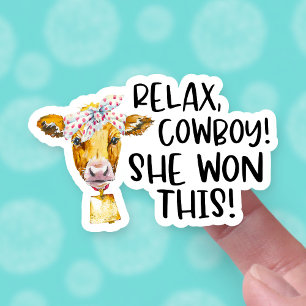 She Won This Relax Cowboy Cute Cow Pun Business