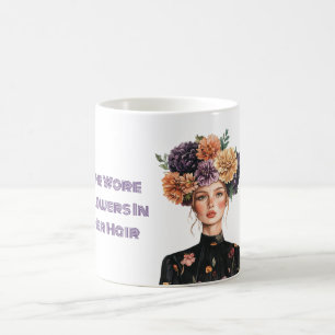 She Wore Flowers in Her Hair Coffee Mug