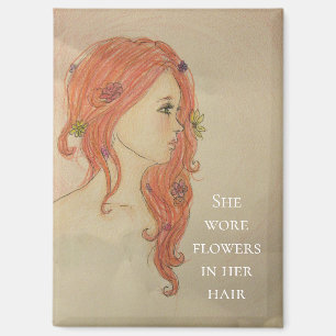 She Wore Flowers In Her Hair Magnet