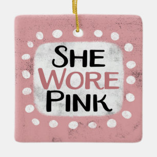 She Wore Pink Ornament