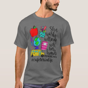 She Works Willingly With Her Hands Christian Cafet T-Shirt