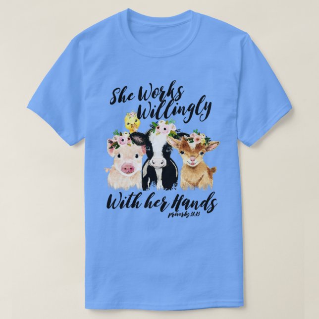 She Works Willingly With Her Hands Farmer Thanksgi T-Shirt (Design Front)