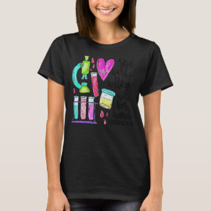 She Works Willingly With Her Hands Lab Tech Prover T-Shirt