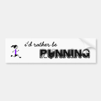 she'd rather be running bumper sticker