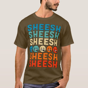 Sheeesh Sheesh Bussin Funny Gen Z Slang Retro Vint T-Shirt