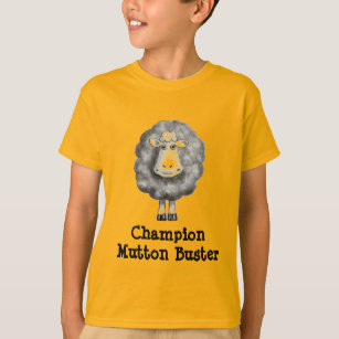 Sheep: CHAMPION MUTTON BUSTER KIDS SHIRT